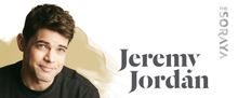 Tony Nominee Jeremy Jordan to Make Soraya Debut In April