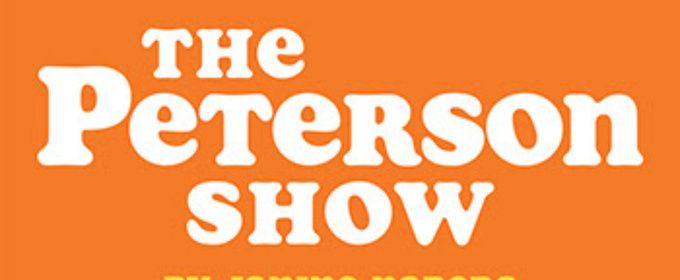 THE PETERSON SHOW to Open at Echo Theater Company