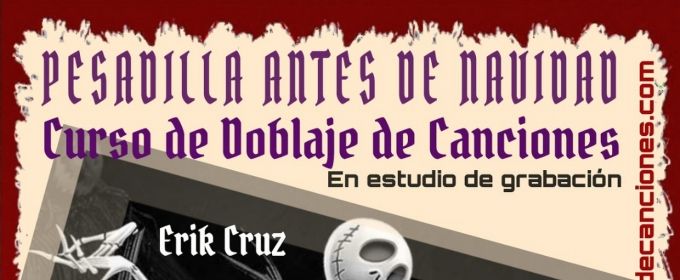 Escuela de Doblaje de Canciones presenta su curso PESADILLA ANTES DE NAVIDAD Photos