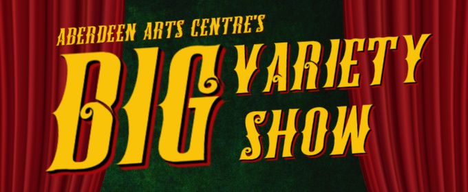 Aberdeen Arts Centre’s Big Variety Show Will Bring Performers Together For Fundraising Shows