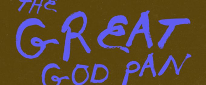 THE GREAT GOD PAN to Open at CSULA's Arena Theater
