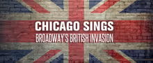 Porchlight Music Theatre To Present CHICAGO SINGS BROADWAY: BRITISH INVASION At House
