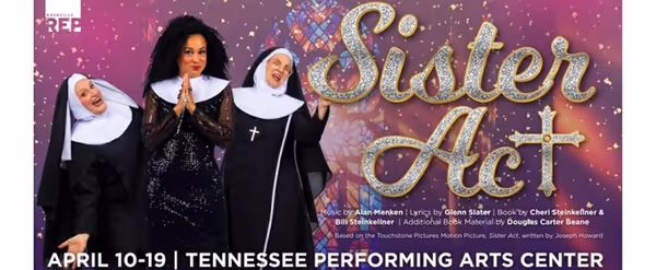 Review: SISTER ACT at TPAC'S James K Polk Theater