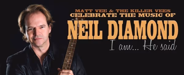 I AM, HE SAID – A Celebration of The Music of Neil Diamond Will Come to Washington Pavilion