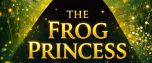 THE FROG PRINCESS to Return to Irene Village Theatre