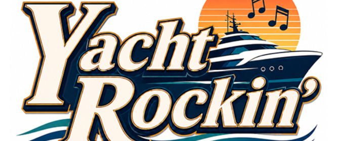 YACHT ROCKIN' to be Presented at Broadway Palm Dinner Theatre