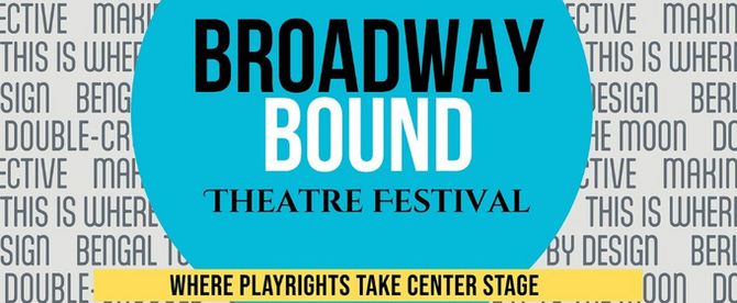 Submissions For Broadway Bound Theatre Festival Open January 1