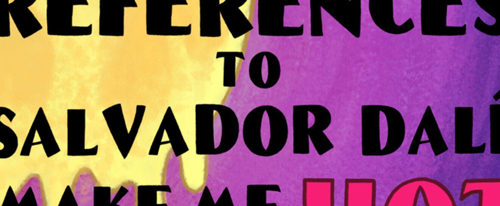 REFERENCES TO SALVADOR DALÍ MAKE ME HOT to Open Sound Theatre Company Season