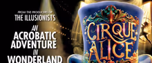 CIRQUE ALICE to Play Toronto's CAA Ed Mirvish Theatre in January 2027