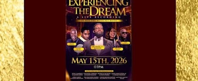 EXPERIENCING THE DREAM MLK THE MUSICAL Will Present Live Audience Recording in Lynwood Photo