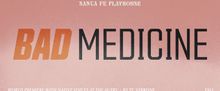 BAD MEDICINE to Make World Premiere at Santa Fe Playhouse