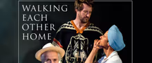 WALKING EACH OTHER HOME to be Presented at Old Red Lion Theatre