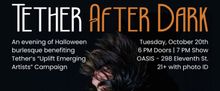 TETHER AFTER DARK to Benefit Emerging Artists Campaign