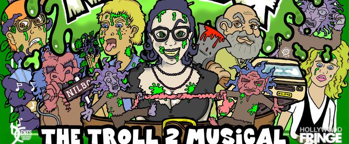 NILBOG! THE TROLL 2 MUSICAL to Return to Hollywood Fringe for 10th Anniversary