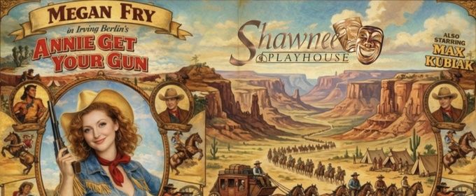 ANNIE GET YOUR GUN Begins At The Shawnee Playhouse In June