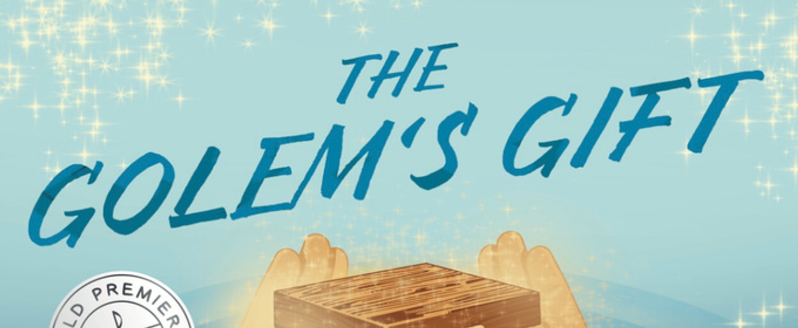 THE GOLEM'S GIFT Will Make World Premiere at Northwest Children's Theater