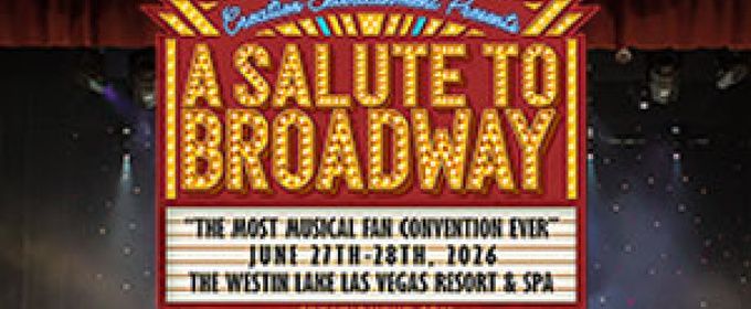 Lea Salonga, Bebe Neuwirth, Anthony Rapp and More Set for A SALUTE TO BROADWAY Fan Convention