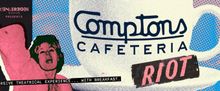 THE COMPTON’S CAFETERIA RIOT Extends Run Through June