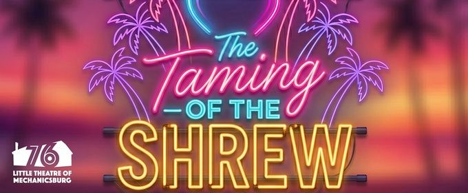 Review: THE TAMING OF THE SHREW at Little Theatre Of Mechanicsburg