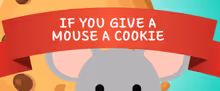 IF YOU GIVE A MOUSE A COOKIE Tour to Visit Schools and Playhouse on the Square
