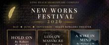 Long Beach Shakespeare Company's New Works Festival Will Include HOLD ON, LUDLOW MASS