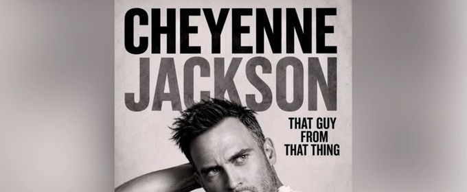 Cheyenne Jackson to Return to 54 Below Next Spring