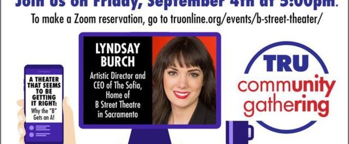 Theater Resources Unlimited to Host Zoom Talk on B Street Theatre
