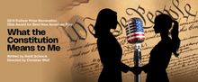 WHAT THE CONSTITUTION MEANS TO ME to Return to Torrance's George Nakano Theatre