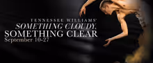 SOMETHING CLOUDY, SOMETHING CLEAR to Open at Tennessee Williams Theatre Company
