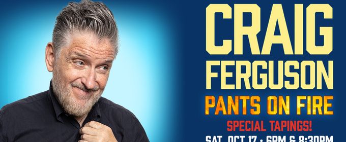 Craig Ferguson to Tape PANTS ON FIRE Specials at Boulder Theater