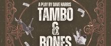 TAMBO & BONES to Open at 5th Wall Theatre