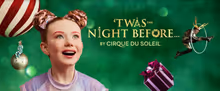 'TWAS THE NIGHT BEFORE… By Cirque Du Soleil to Return To Toyota Oakdale Theatre