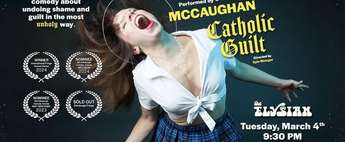 CATHOLIC GUILT Will Return to The Elysian Theater for One Night Only in LA