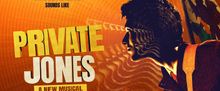 PRIVATE JONES Musical to Make European Premiere at Southwark Playhouse Elephant