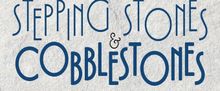 STEPPING STONES & COBBLESTONES Will Come to 54 Below