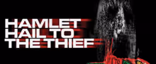 HAMLET HAIL TO THE THIEF Cast and Band Set for London Premiere