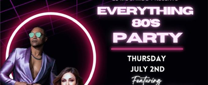 EVERYTHING 80S DANCE PARTY VOL. 2 to Return to Toronto's El Mocambo