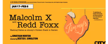 MALCOLM X AND REDD FOXX WASHING DISHES... is Coming to City Theatre