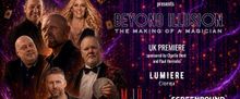 BEYOND ILLUSION to Make UK Premiere at Lumiere Cinema Romford With Free Screening