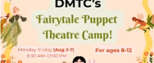 DMTC Fairytale Puppet Theatre Camp to Launch for Kids Ages 8-12 in Davis