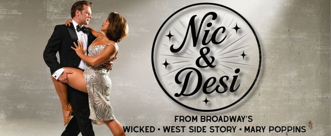 Nic & Desi Return To Feinstein’s At The Nikko With BROADWAY TO HOLLYWOOD