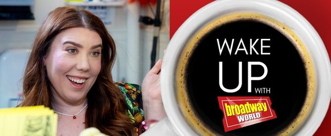 Wake Up With BroadwayWorld October 6, 2025- Dylan Mulvaney Talks THE LEAST PROBLEMATIC WOMAN IN THE WORLD And More