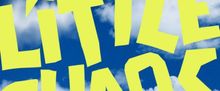 LITTLE CHAOS to Make World Premiere at Hollywood Fringe Festival