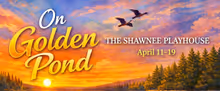 ON GOLDEN POND To Be Presented At The Shawnee Playhouse