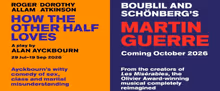 MARTIN GUERRE and HOW THE OTHER HALF LOVES Will Come to The Old Vic