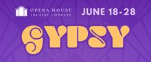 Opera House Theatre Company Announces Full Cast for GYPSY, Starring NaTasha Yvette Wi