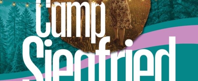 CAMP SIEGFRIED Casting Announced by WAM Theatre