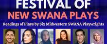 New Arab American Theater Works To Host Midwestern Festival Of SWANA Plays