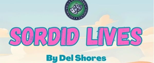 Review: SORDID LIVES at Connecticut Theatre Company