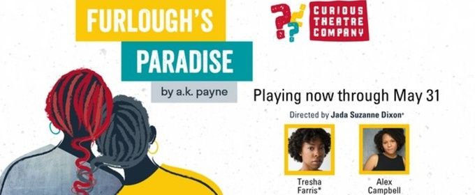 Spotlight: FURLOUGH’S PARADISE at Curious Theatre Company